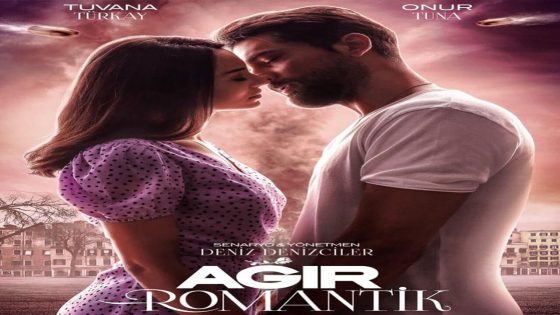 فيلم رومانسيه ثقيلة مترجم Agir Romantik 2020