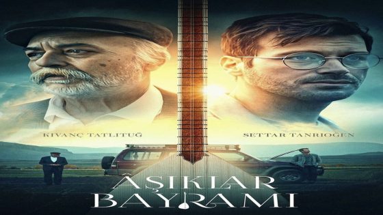 فيلم مهرجان التروبادور مترجم Asiklar Bayrami 2022