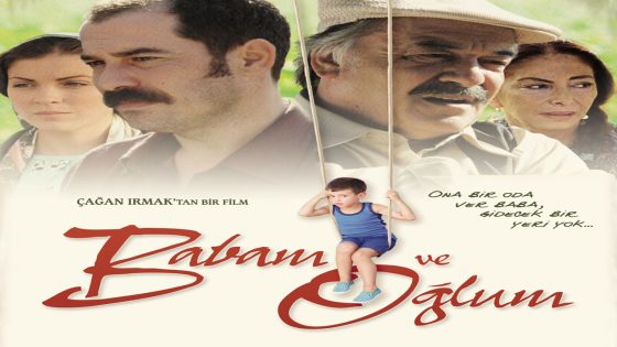 فيلم أبي و ابني مترجم Babam ve Oglum 2005