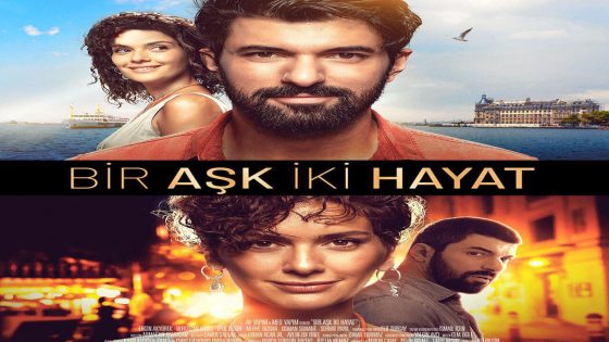 فيلم حب واحد و حياتان مترجم Bir Ask Iki Hayat 2019