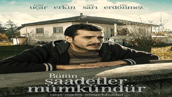 فيلم كل الخير ممكن مترجم Bütün Saadetler Mümkündür 2017