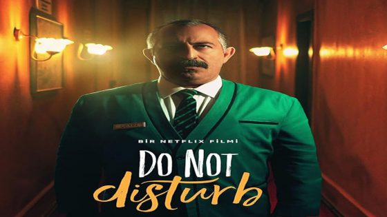 فيلم يرجى عدم الإزعاج مترجم Do Not Disturb 2023