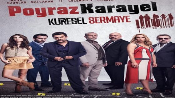 فيلم بويراز كارايل الرأسمالية العالمية مترجم Poyraz Karayel Küresel 2017