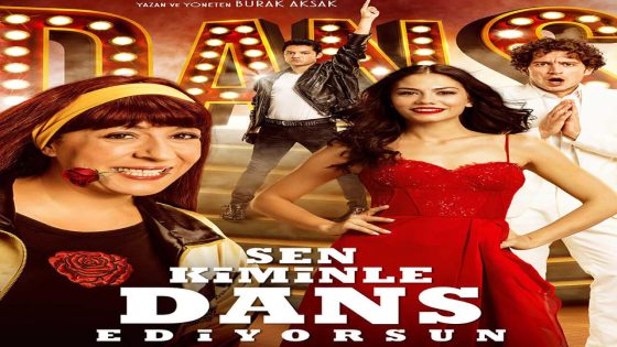 فيلم مع من ترقص مترجم Sen Kiminle Dans Ediyorsun 2017